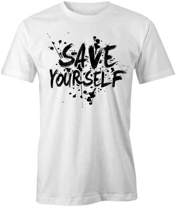 Save Yourself T-Shirt