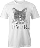 What. Ever. T-Shirt