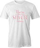 Always a Silver Lining T-Shirt