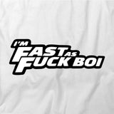 Fast as Fuck Boi T-Shirt