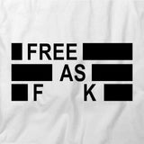 Free As F T-Shirt