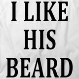 I Like His Beard T-Shirt