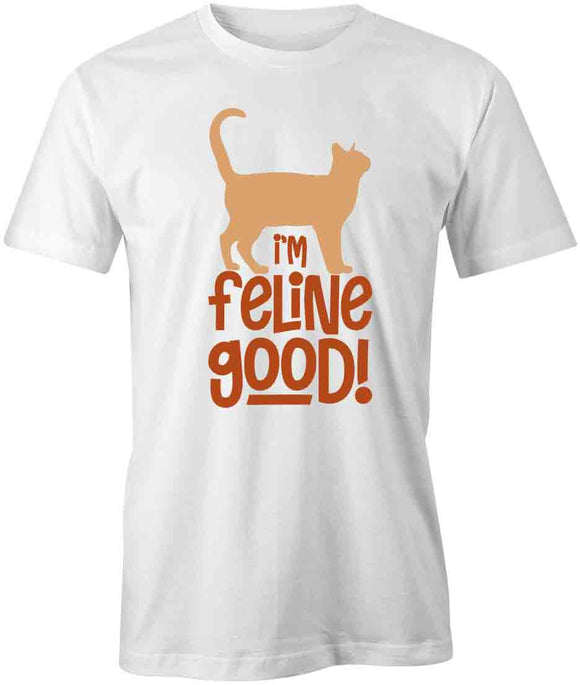 Feline Good T-Shirt