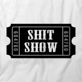 Crap Show Ticket T-Shirt