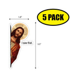 Jesus I Saw That Sticker