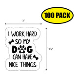 I Work Hard So My Dog Sticker
