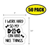 I Work Hard So My Dog Sticker
