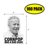 Cornpop Was A Bad Dude Sticker