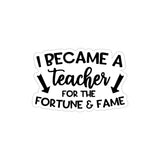 I Became a Teacher For the Fortune Sticker