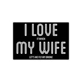 I Love When My Wife Sticker