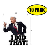 Biden I Did That Sticker
