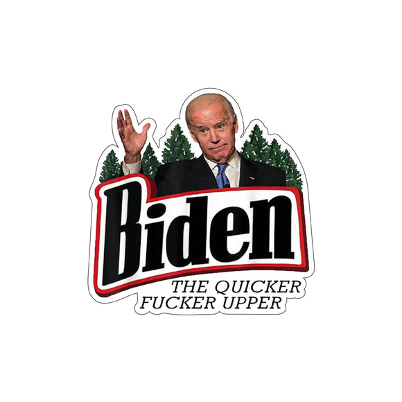 Biden The Quicker F'er Upper Sticker