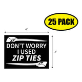 Don't Worry I Used Zip Ties Sticker