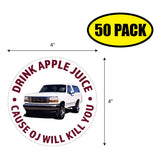 Drink Apple Juice Cause OJ Sticker