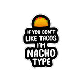 If You Don't Like Tacos Sticker