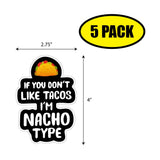 If You Don't Like Tacos Sticker
