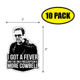 I Got a Fever Walken Sticker