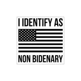 I Identify As Non-Bidenary Sticker