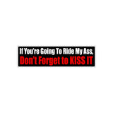 If You're Going To Ride My Ass Sticker