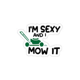 I'm Sexy And I Mow It Sticker