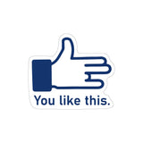 You Like This Sticker