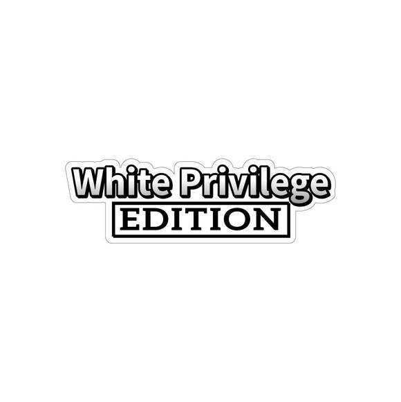 White Privilege Edition Sticker