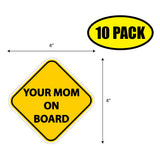 Your Mom On Board Sticker