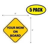 Your Mom On Board Sticker