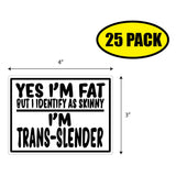 Yes I'm Fat But I Identify Sticker