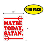 Maybe Today Satan Sticker