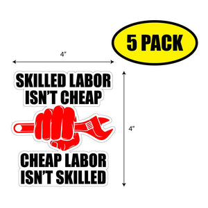 Skilled Labor Isn't Cheap Sticker