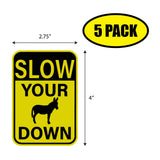 Slow Your Ass Down Sticker