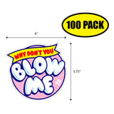 Why Don't You Blow Me Sticker