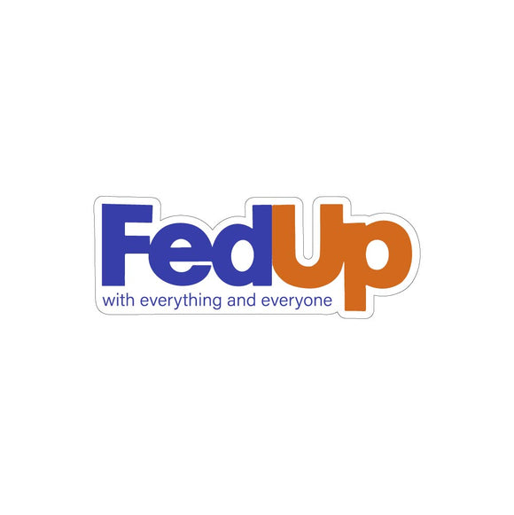 FedUp Sticker