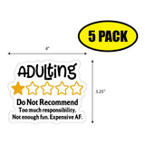 Adulting Do Not Recommend Sticker