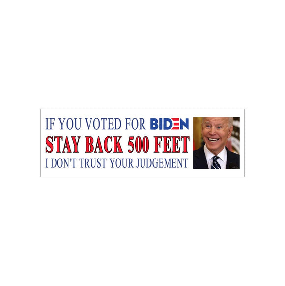 If You Voted Biden, Stay Back Sticker