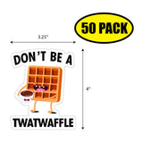 Don't Be a Twatwaffle Sticker