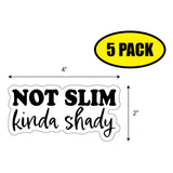 Not Slim Kinda Shady Sticker