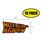 No Flux Given Sticker