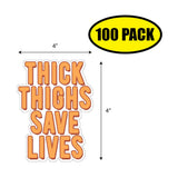 Thick Thighs Save Lives Sticker