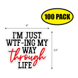 I'm Just WTFing My Way Sticker
