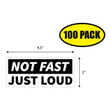 Not Fast Just Loud Sticker