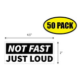 Not Fast Just Loud Sticker