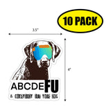 FU & Everybody But Your Dog Sticker