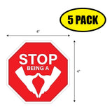 Stop Being A Vagina Sticker