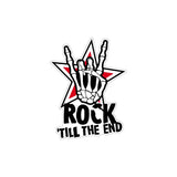 Rock Till The End Sticker