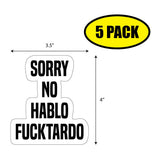 Sorry No Hablo F'tardo Sticker