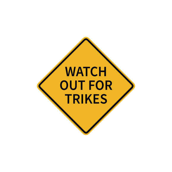Watch Out For Trikes Sticker