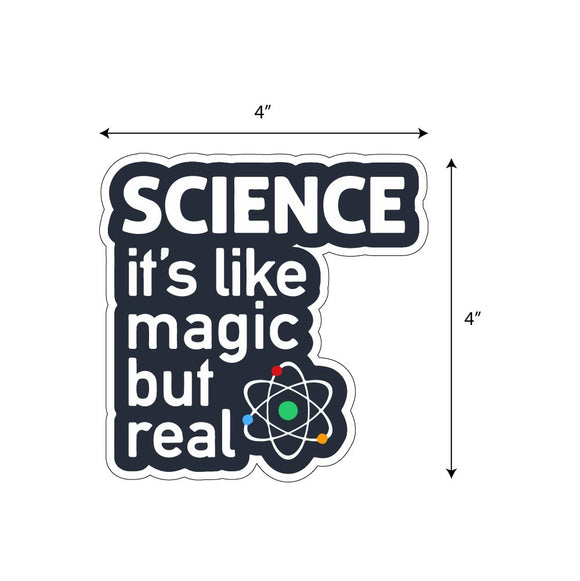 Science-It's Like Magic But Real Sticker