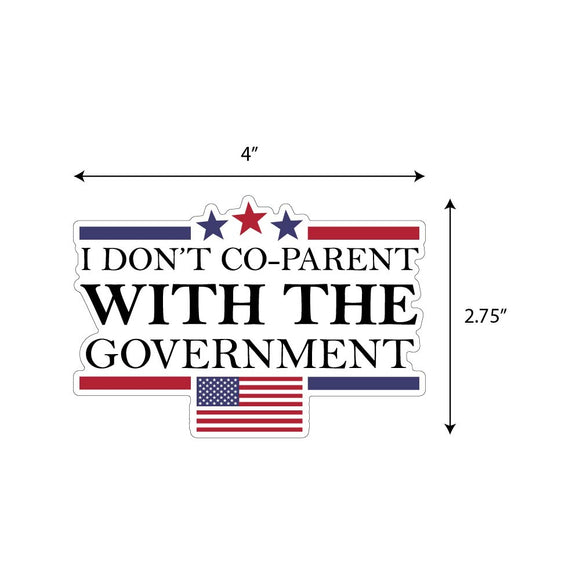 I Don't Co-Parent With The Government Sticker